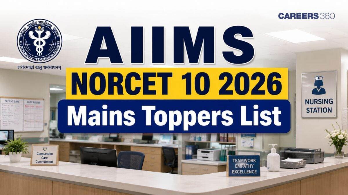 AIIMS NORCET 10 2026 Mains Toppers List (Out): Roll Number, Category and Percentile
